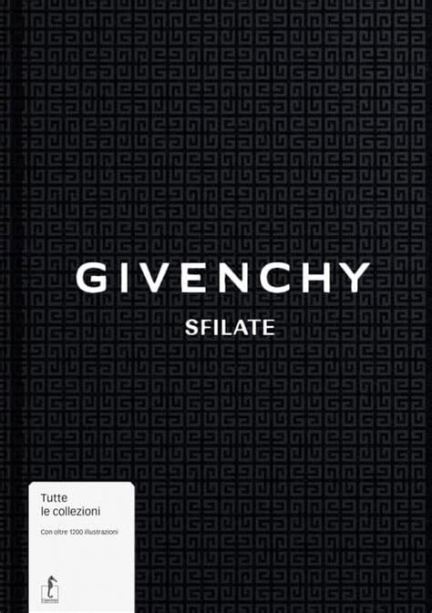 givenchy sfilate libro|Givenchy Sfilate, tutte le collezioni dal '52 in un libro.